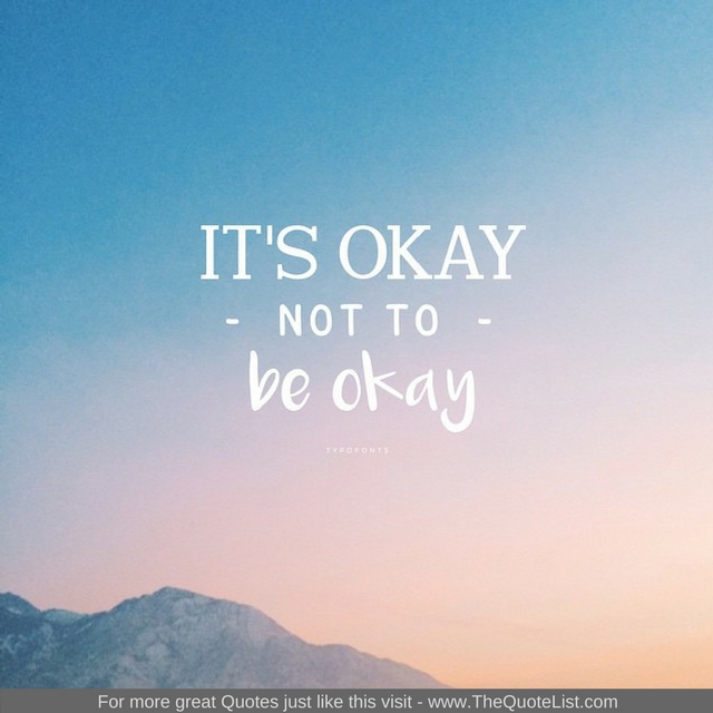 "It's okay not to be okay"