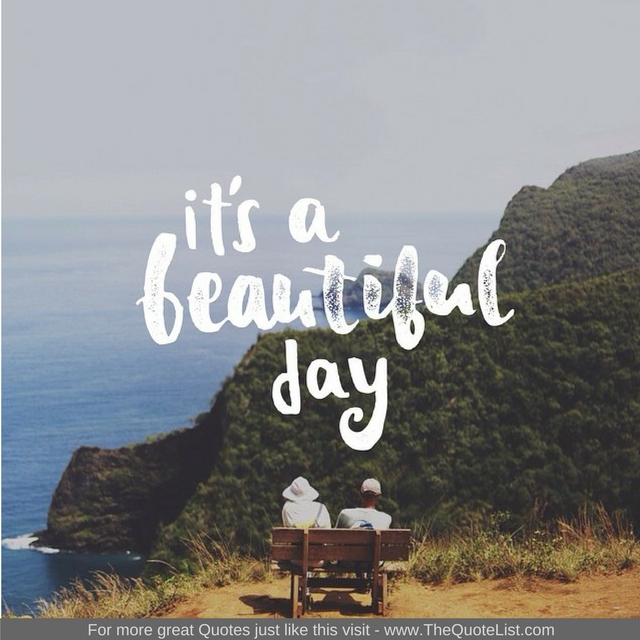 "It's a beautiful day"