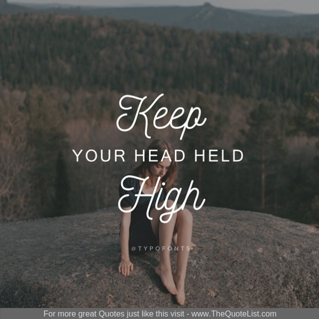 "Keep your head held high"