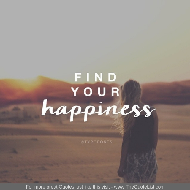 "Find your happiness"