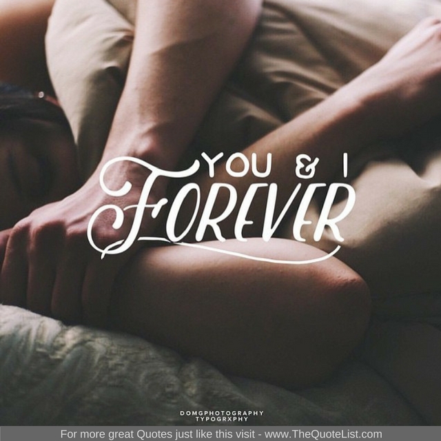 "You and I forever" - Unknown Author