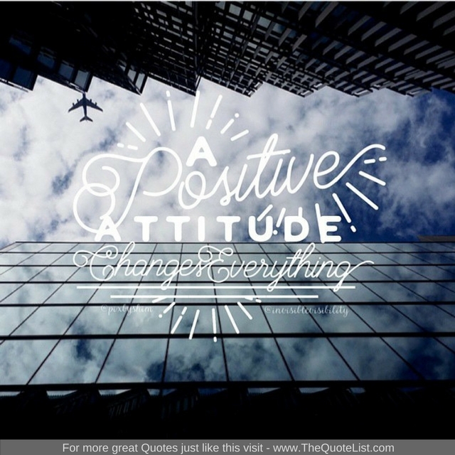 "A positive attitude changes everything"